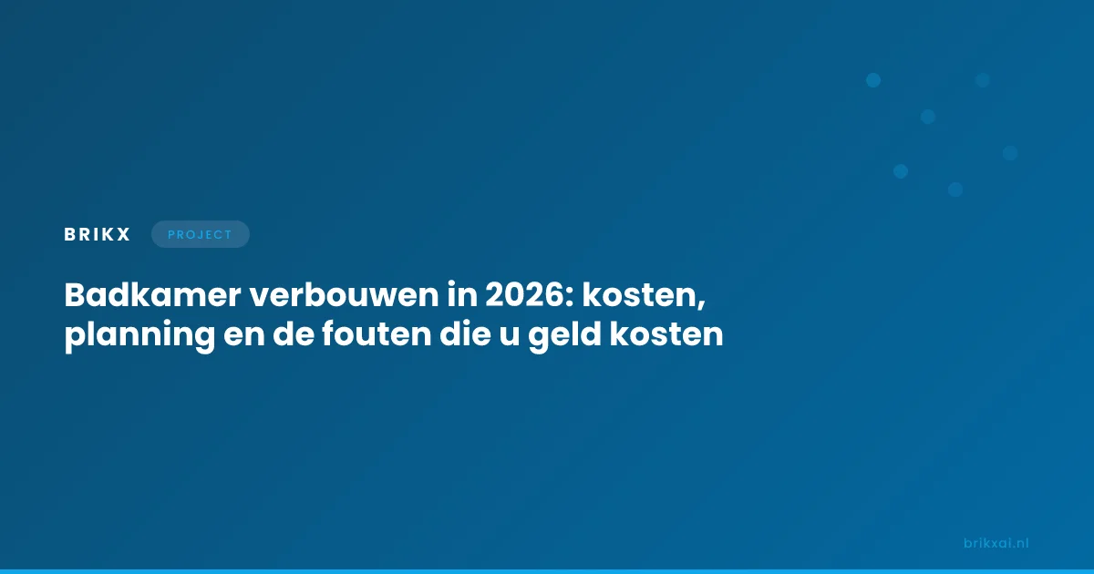 Badkamer in verbouwing met nieuwe leidingen, tegelwerk en moderne installaties — kosten en planning 2026