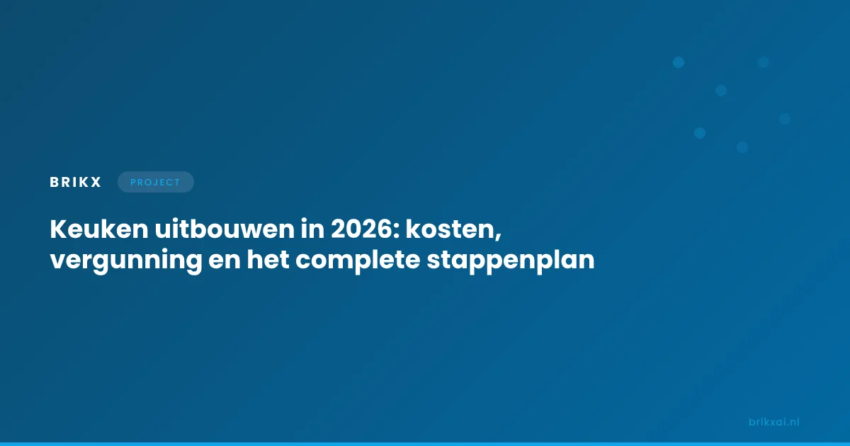 Moderne keukenuitbouw met grote glaspui en daklicht — kosten, vergunning en stappenplan 2026